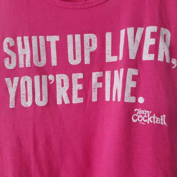 Shut Up Liver You're Fine Pink and White Racer Back Tank Team Cocktail Brand L - Picture 2 of 6